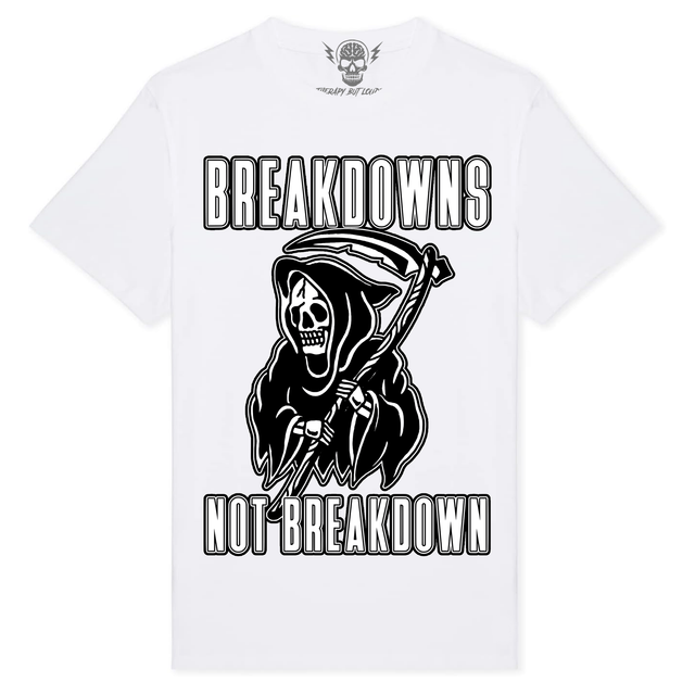 Breakdowns not Breakdown Reaper Shirt